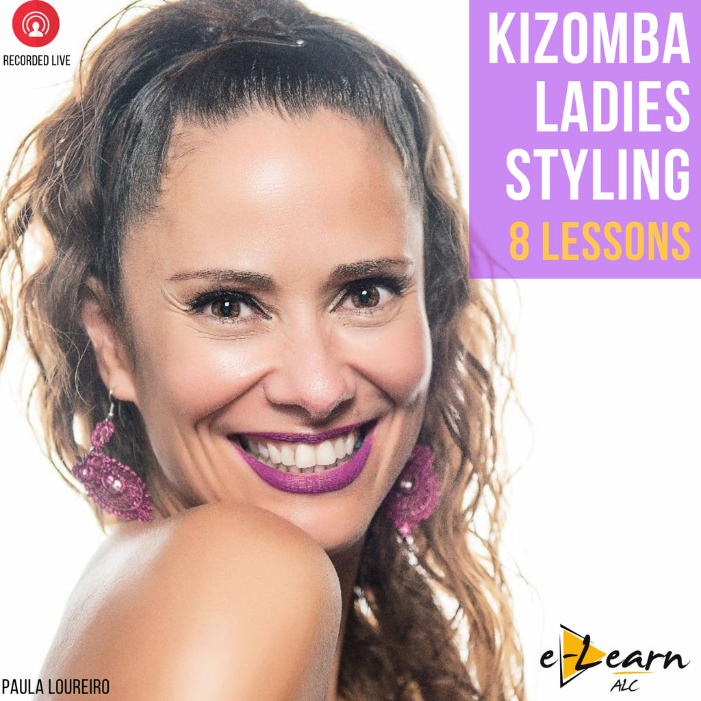 Paula Loureiro from ALC Dance Studios - Kizomba Ladies Styling | Recorded on June & July 2020